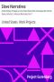 [Gutenberg 11255] • Slave Narratives: a Folk History of Slavery in the United States / From Interviews with Former Slaves / Arkansas Narratives, Part 1